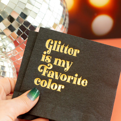 Glitter Is My Favorite Color Gold Foil Cocktail Beverage Napkin