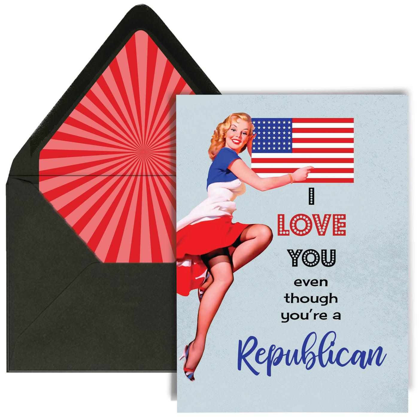 I Love You Even Though Youre a Republican Funny Pinup Greeting Card