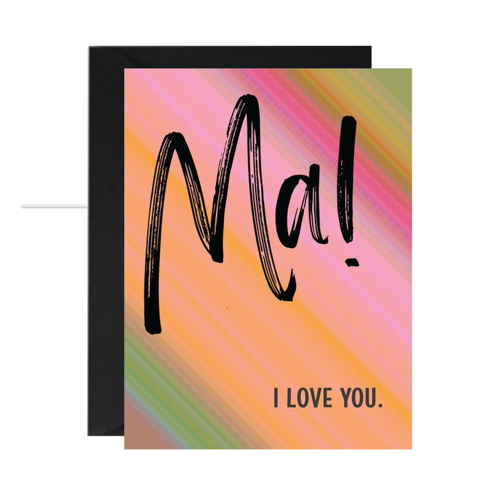 Ma! I Love You Rainbow Greeting Card for Mom