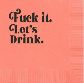 Fuck It. Let's Drink Funny Foil Cocktail Beverage Napkin