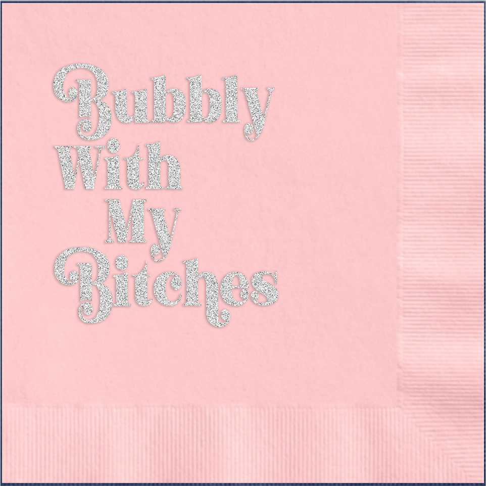 girls night out bachelorette bubbly with my bitches silver glitter foil on pink 3 ply cocktail beverage napkin