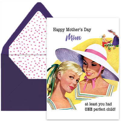 At Least You Have One Perfect Child Funny Mother's Day Greeting Card