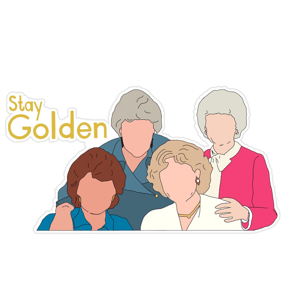 Golden Girls Stay Golden Sticker Decal