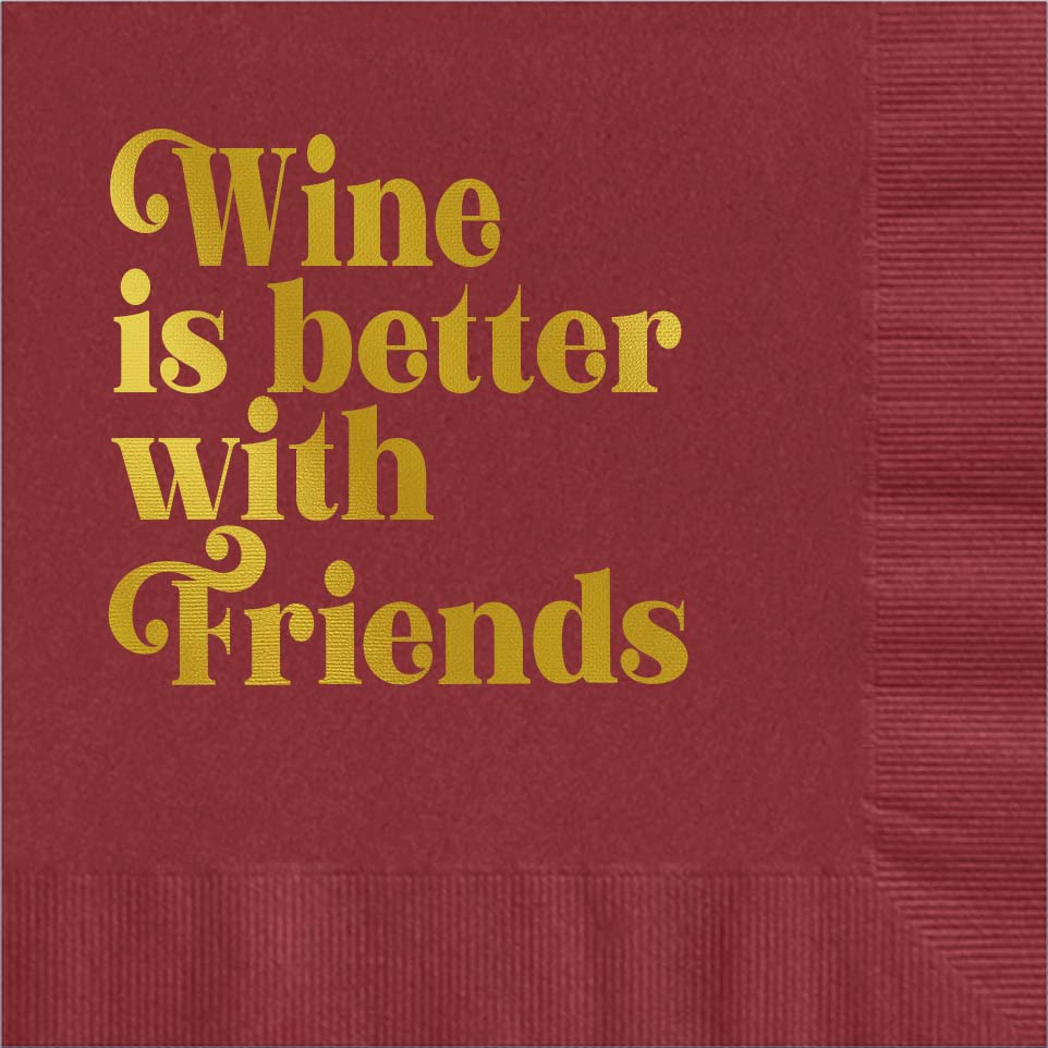 Wine is Better with Friends Gold Foil Cocktail Beverage Napkin